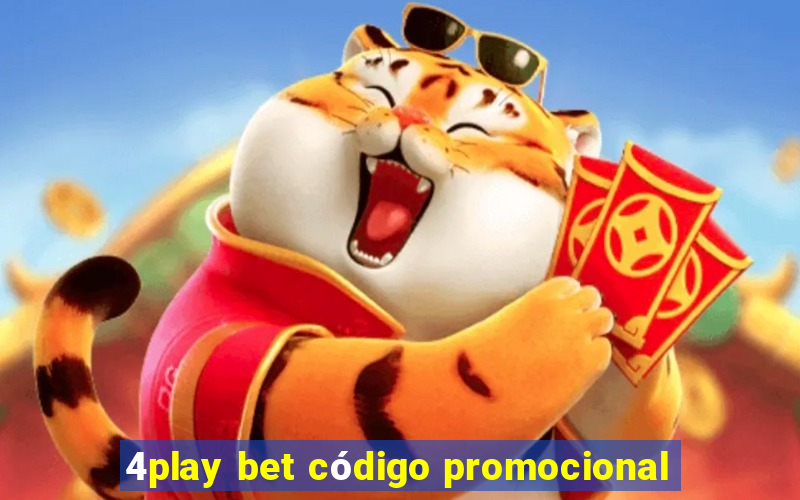 4play bet código promocional